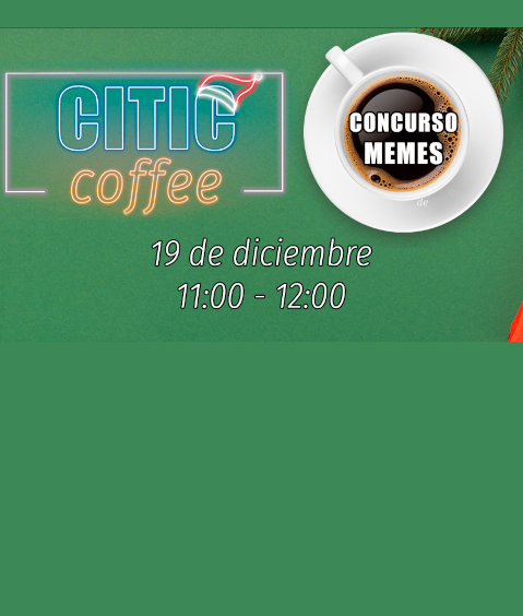 CITIC Christmas Coffee 2023: Llamada a la participación